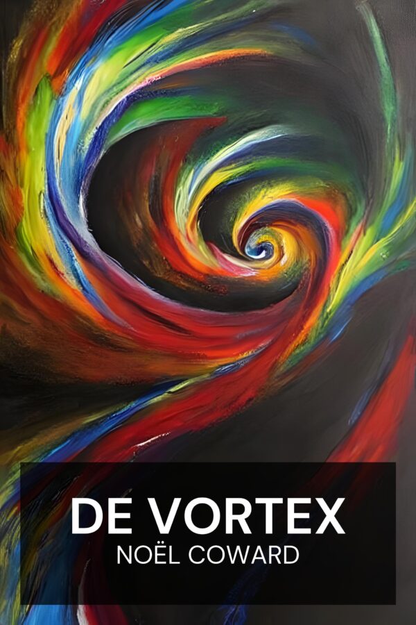 De Vortex - Noël Coward (The Vortex - Nederlands)