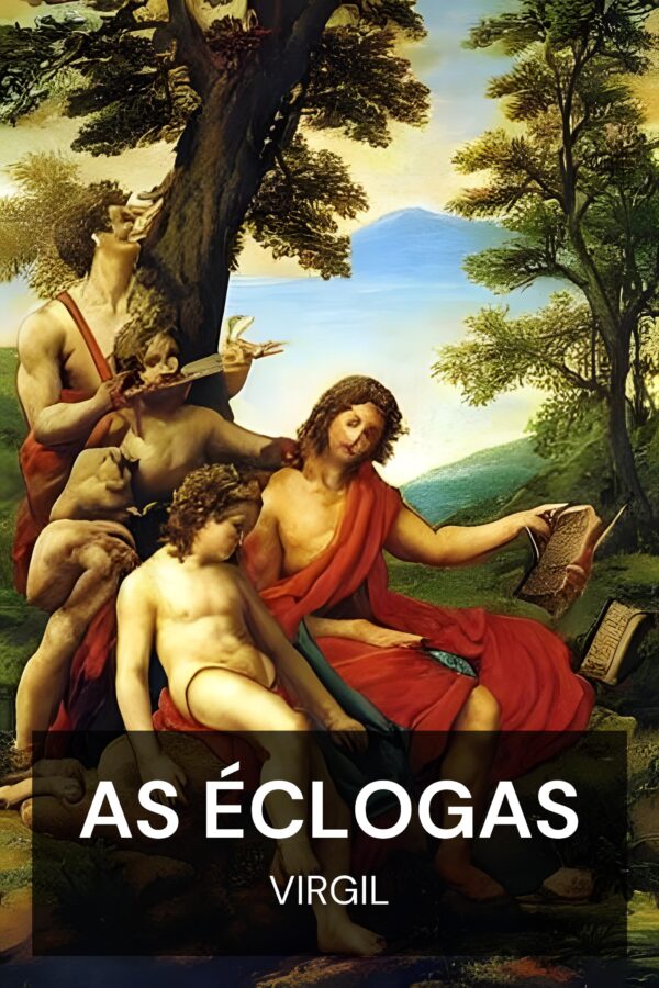 As Éclogas - Virgil (The Eclogues - Portugues)