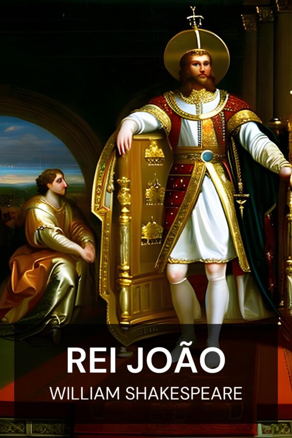 Rei João - William Shakespeare (King John - Portugues)