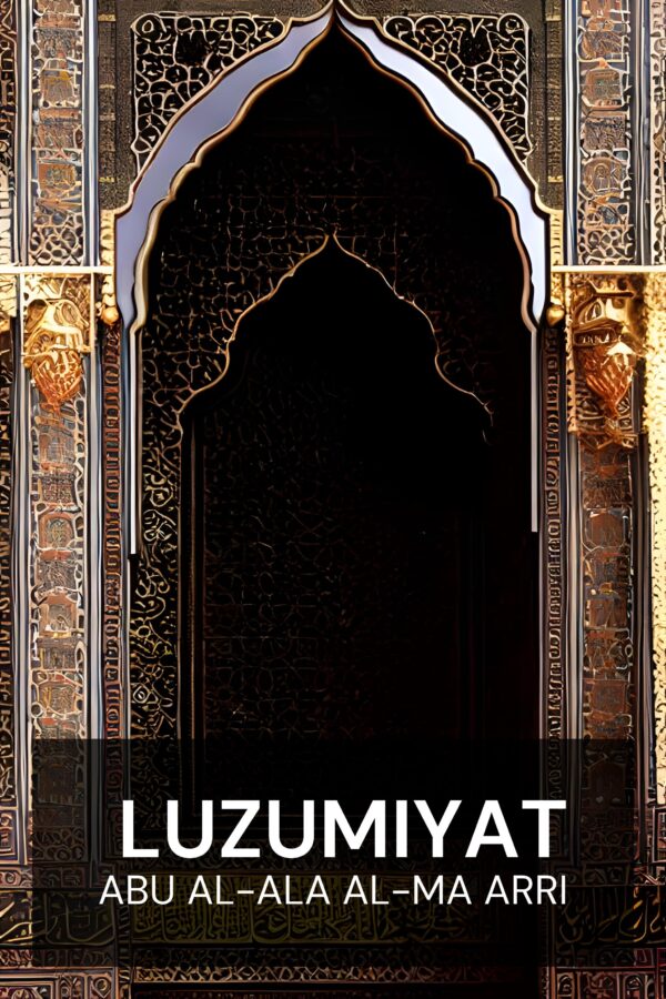 Luzumiyat - Abu al-Ala al-Ma arri (The Luzumiyat - Portugues)