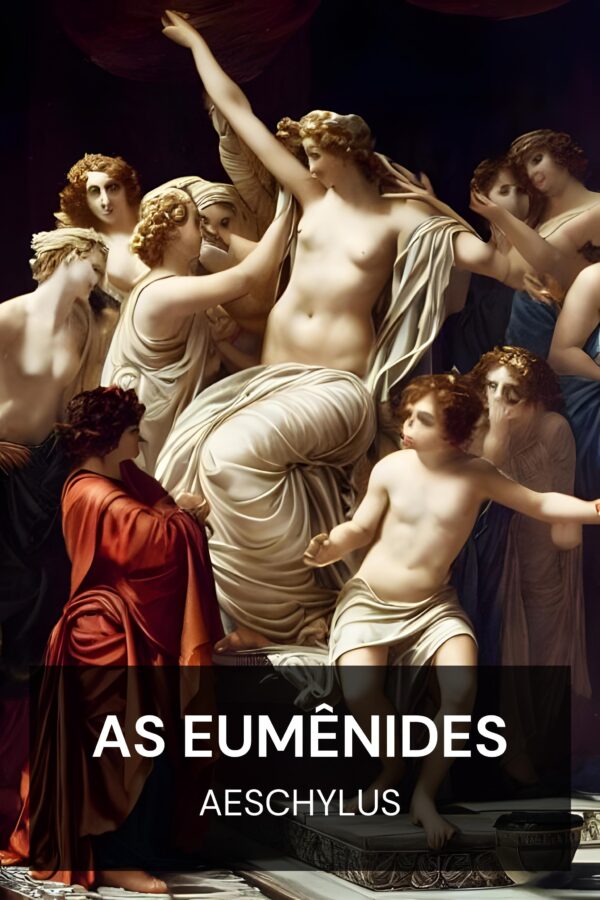 As Eumênides - Aeschylus (The Eumenides - Portugues)