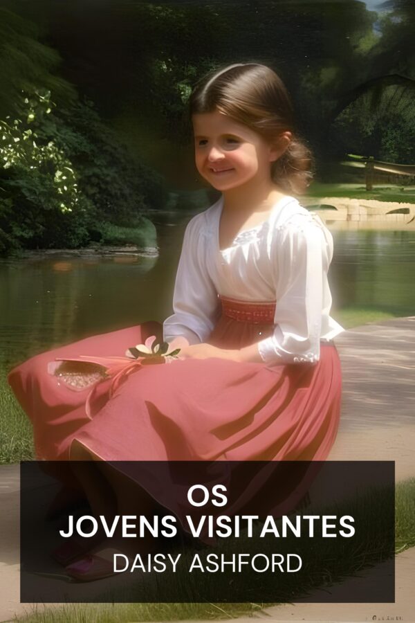 Os Jovens Visitantes - Daisy Ashford (The Young Visiters - Portugues)