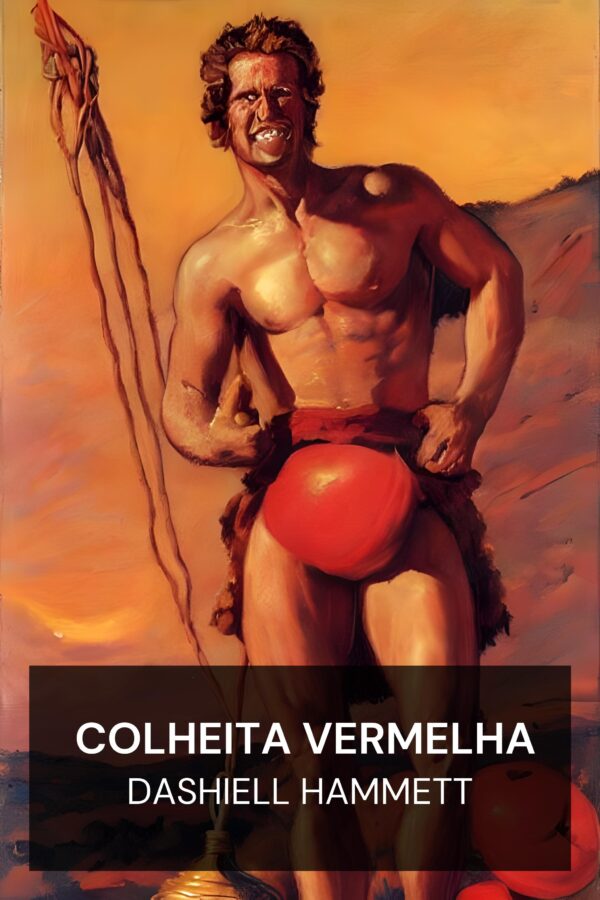 Colheita Vermelha - Dashiell Hammett (Red Harvest - Portugues)