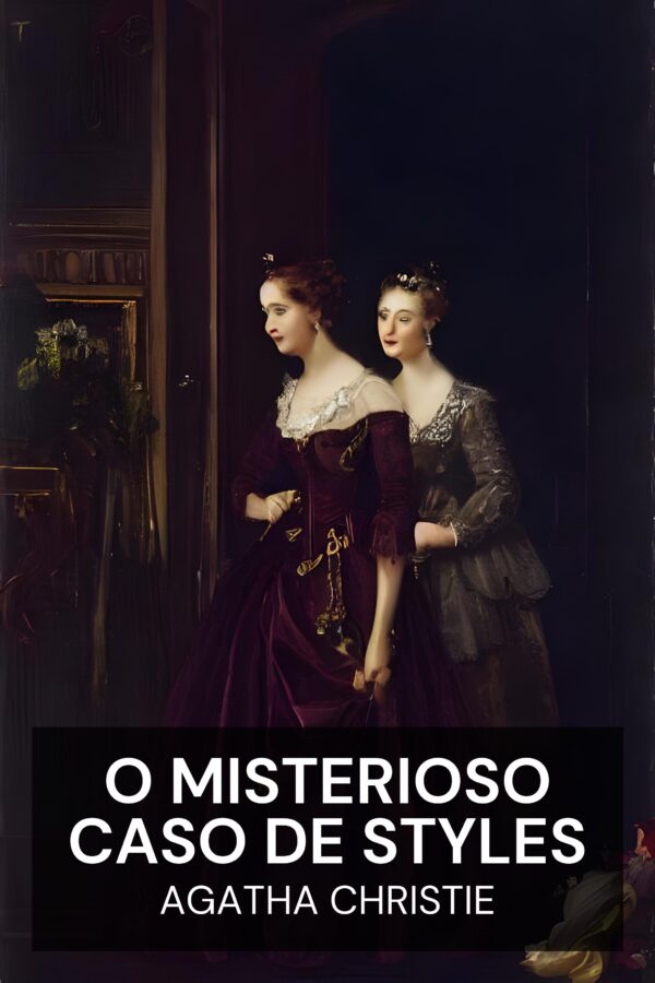 O misterioso caso de Styles - Agatha Christie (The Mysterious Affair at Styles - Portugues)