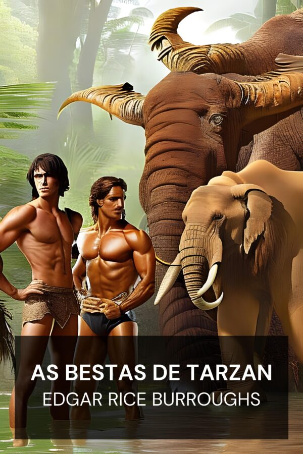 As Bestas de Tarzan - Edgar Rice Burroughs (The Beasts of Tarzan - Portugues)