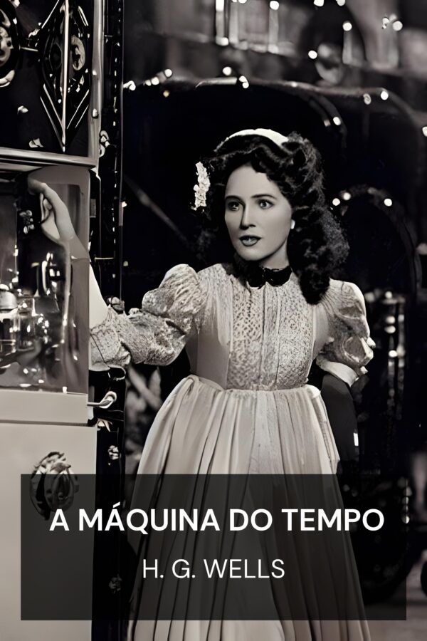 A Máquina do Tempo - H. G. Wells (The Time Machine - Portugues)