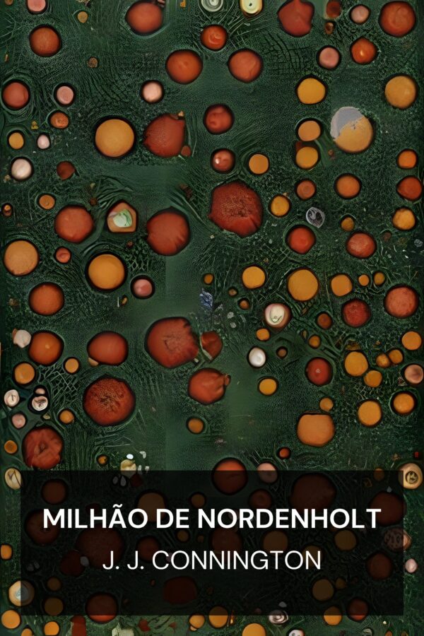Milhão de Nordenholt - J. J. Connington (Nordenholt’s Million - Portugues)