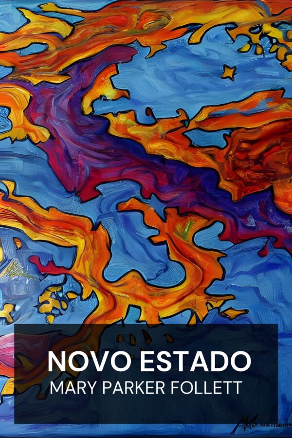 Novo Estado - Mary Parker Follett (The New State - Portugues)
