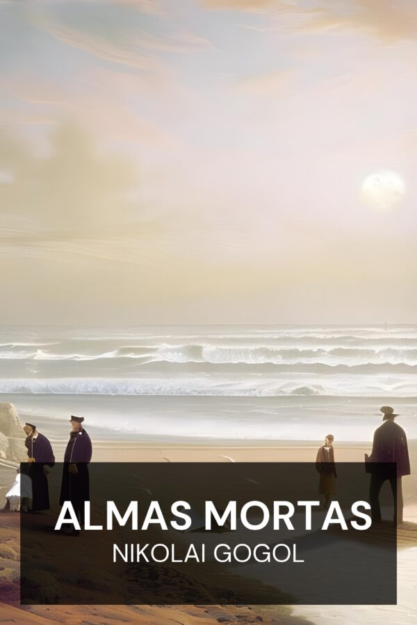 Almas Mortas - Nikolai Gogol (Dead Souls - Portugues)