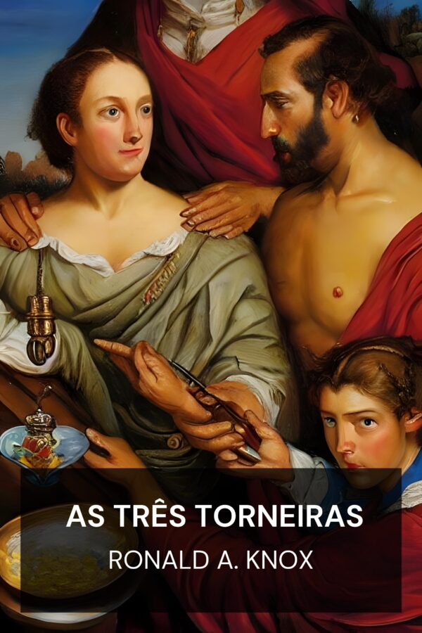As Três Torneiras - Ronald A. Knox (The Three Taps - Portugues)