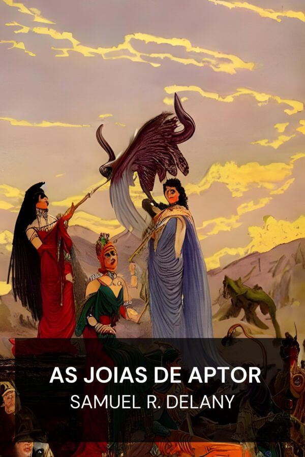 As Joias de Aptor - Samuel R. Delany (The Jewels of Aptor - Portugues)