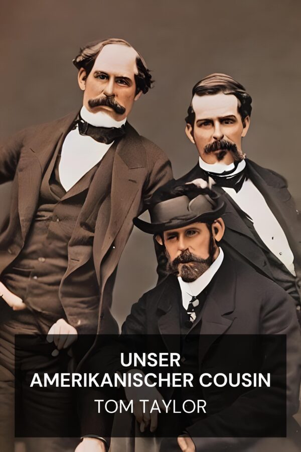 Unser amerikanischer Cousin - Tom Taylor (Our American Cousin - Deutsch)