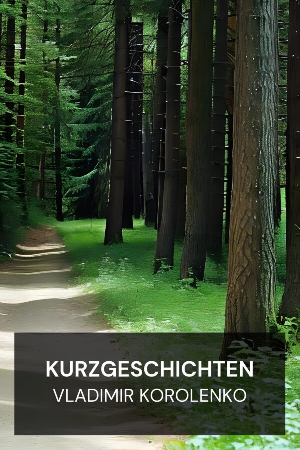 Kurzgeschichten - Vladimir Korolenko (Short Fiction - Deutsch)