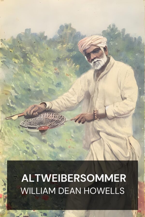 Altweibersommer - William Dean Howells (Indian Summer - Deutsch)