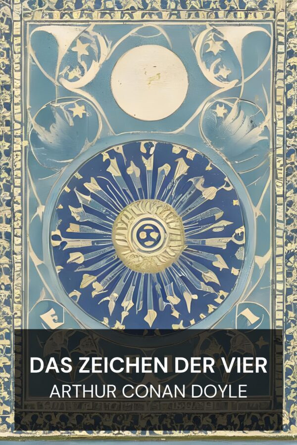 Das Zeichen der Vier - Arthur Conan Doyle (The Sign of the Four - Deutsch)