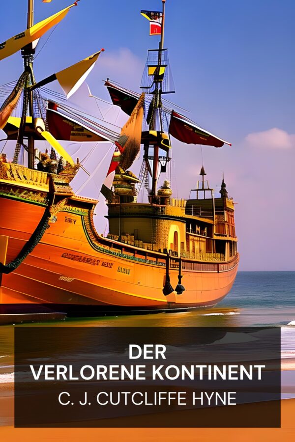 Der verlorene Kontinent - C. J. Cutcliffe Hyne (The Lost Continent - Deutsch)
