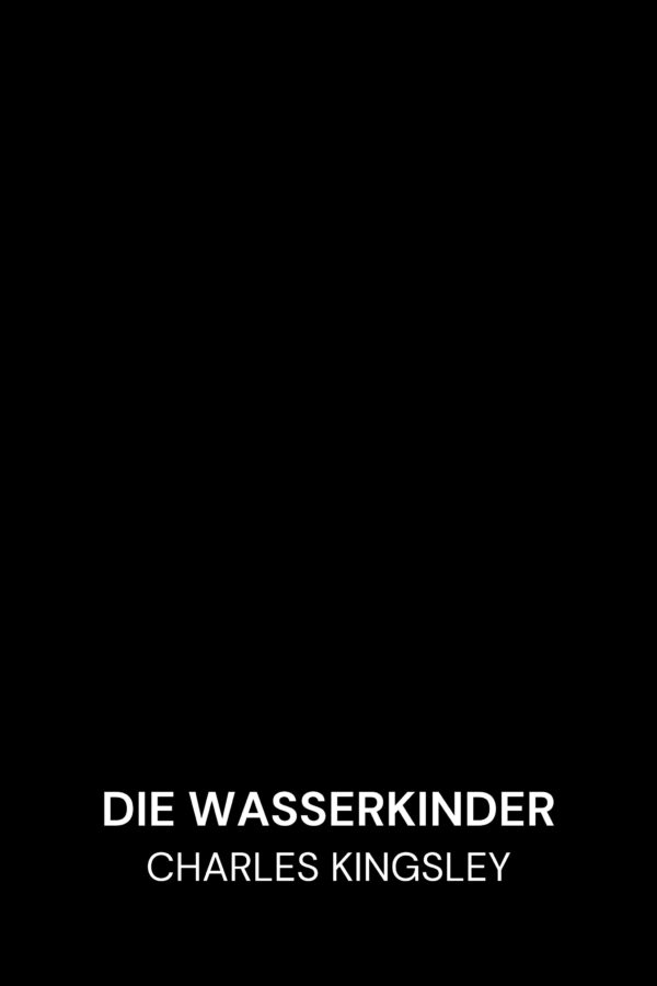 Die Wasserkinder - Charles Kingsley (The Water-Babies - Deutsch)