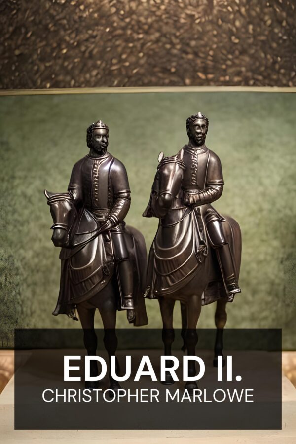 Eduard II. - Christopher Marlowe (Edward II - Deutsch)