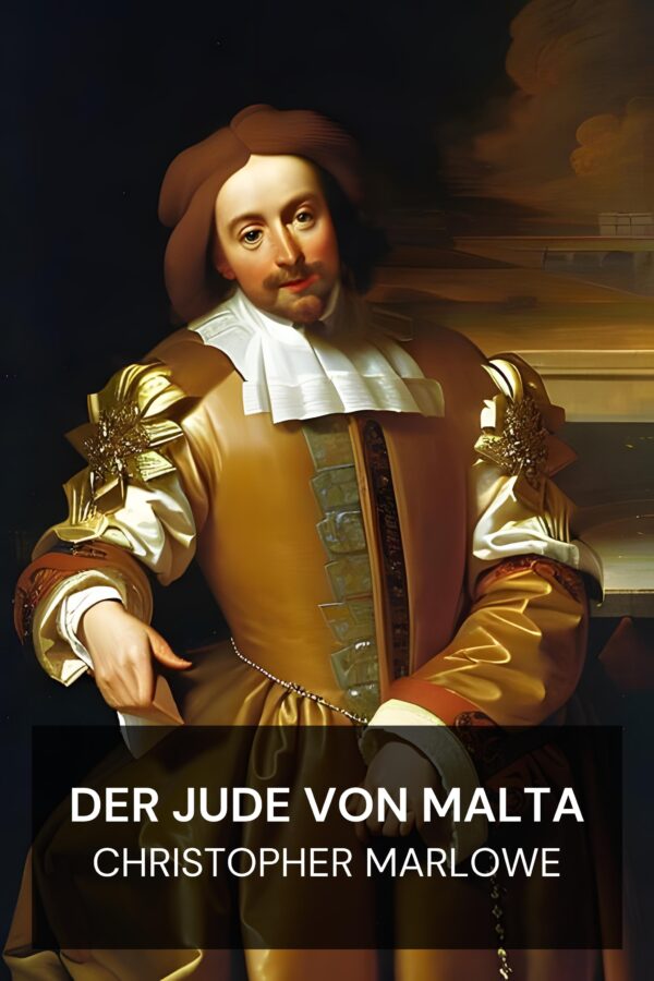 Der Jude von Malta - Christopher Marlowe (The Jew of Malta - Deutsch)