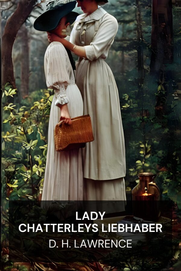 Lady Chatterleys Liebhaber - D. H. Lawrence (Lady Chatterley’s Lover - Deutsch)