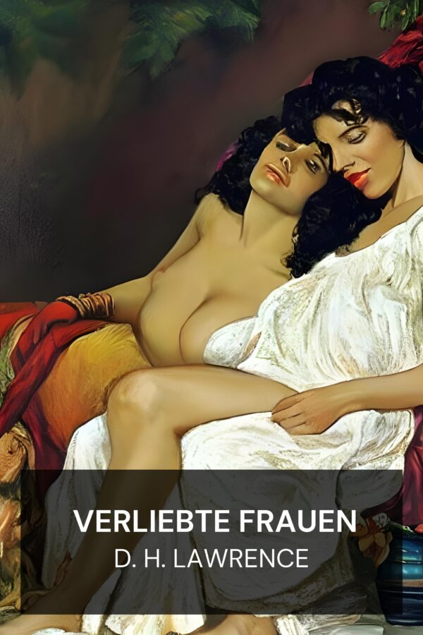 Verliebte Frauen - D. H. Lawrence (Women in Love - Deutsch)