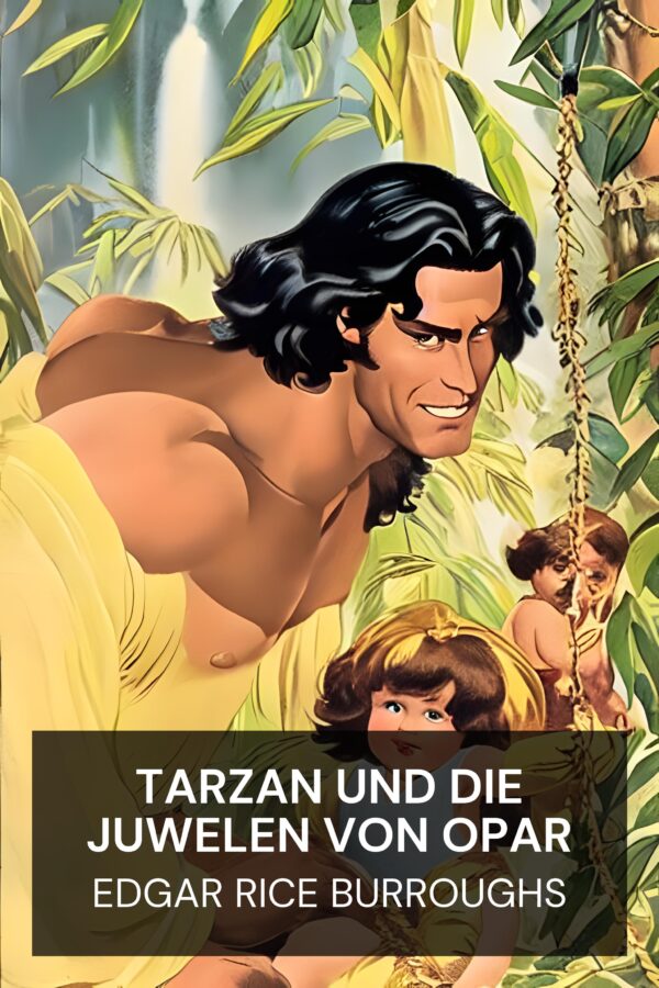 Tarzan und die Juwelen von Opar - Edgar Rice Burroughs (Tarzan and the Jewels of Opar - Deutsch)