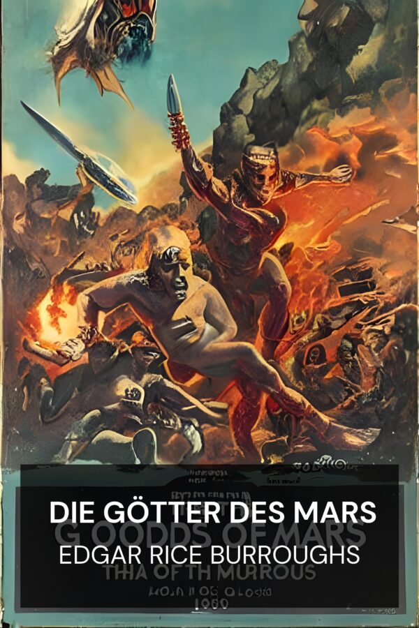 Die Götter des Mars - Edgar Rice Burroughs (The Gods of Mars - Deutsch)