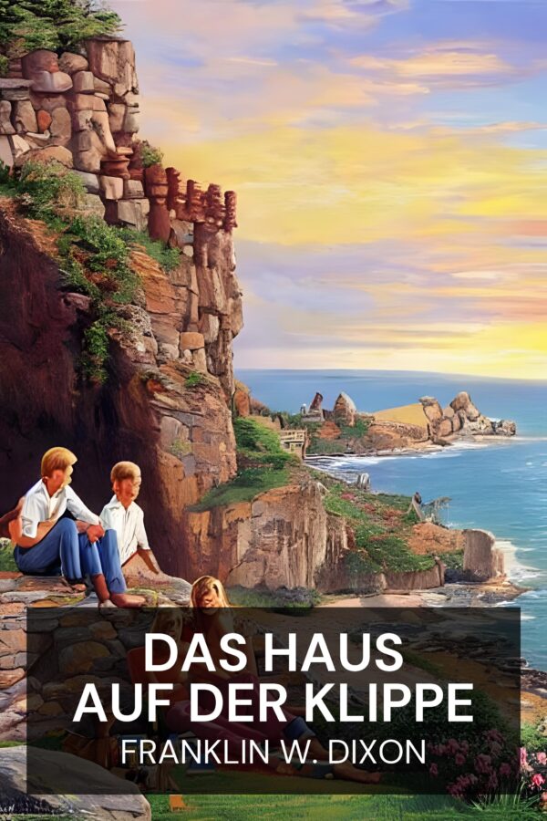 Das Haus auf der Klippe - Franklin W. Dixon (The House on the Cliff - Deutsch)