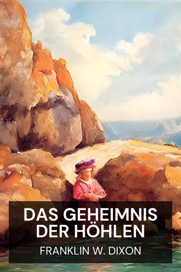 Das Geheimnis der Höhlen - Franklin W. Dixon (The Secret of the Caves - Deutsch)