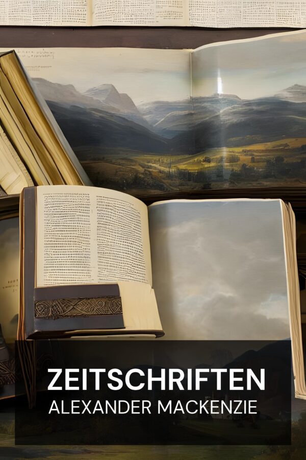 Zeitschriften - Alexander Mackenzie (Journals - Deutsch)