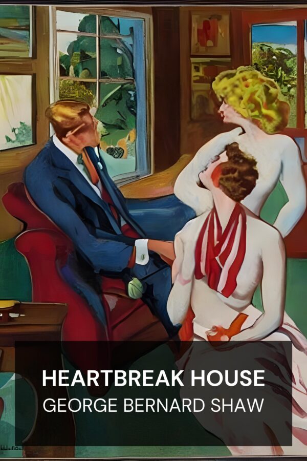 Heartbreak House - George Bernard Shaw (Heartbreak House - Deutsch)