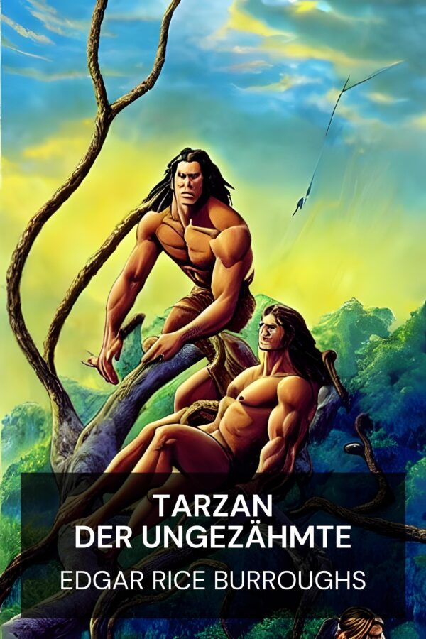 Tarzan der Ungezähmte - Edgar Rice Burroughs (Tarzan the Untamed - Deutsch)