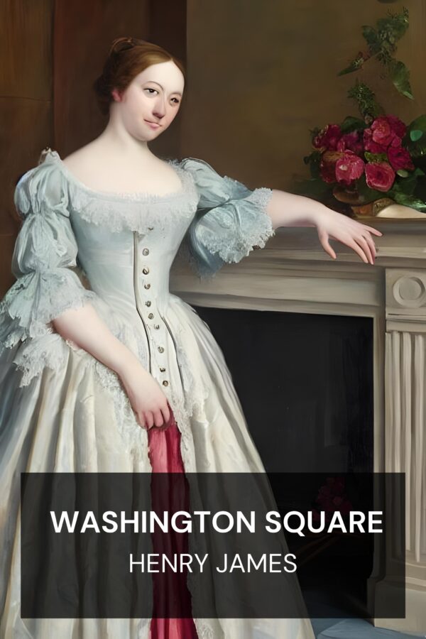 Washington Square - Henry James (Washington Square - Deutsch)