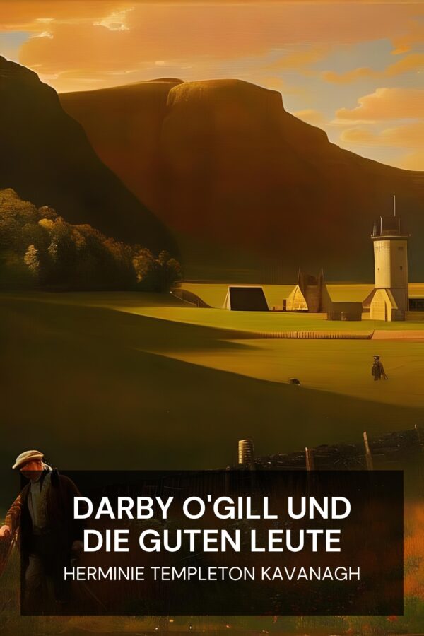 Darby O'Gill und die guten Leute - Herminie Templeton Kavanagh (Darby O’Gill and the Good People - Deutsch)