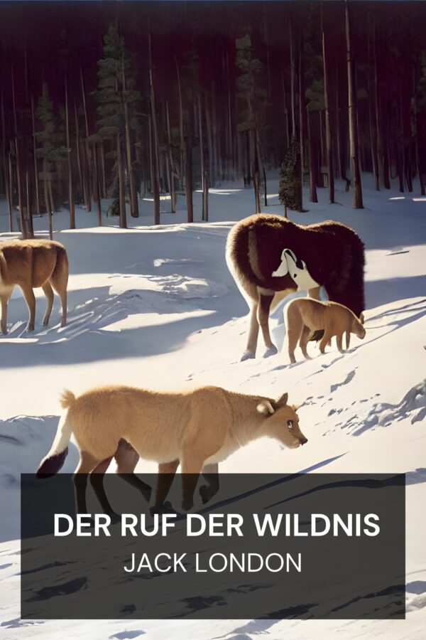 Der Ruf der Wildnis - Jack London (The Call of the Wild - Deutsch)