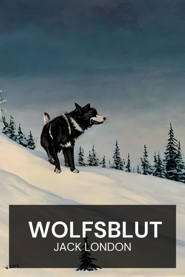 Wolfsblut - Jack London (White Fang - Deutsch)