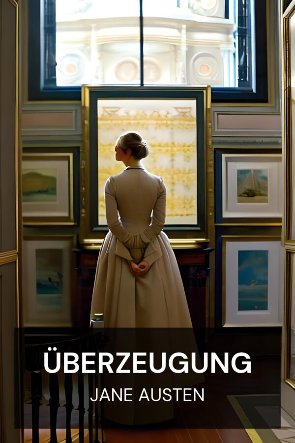 Überzeugung - Jane Austen (Persuasion - Deutsch)