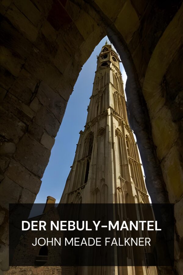 Der Nebuly-Mantel - John Meade Falkner (The Nebuly Coat - Deutsch)