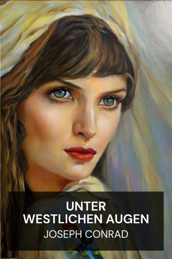 Unter westlichen Augen - Joseph Conrad (Under Western Eyes - Deutsch)