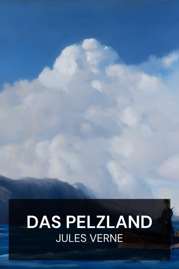 Das Pelzland - Jules Verne (The Fur Country - Deutsch)