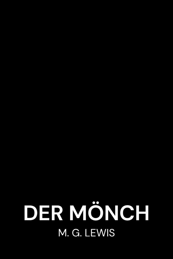 Der Mönch - M. G. Lewis (The Monk - Deutsch)