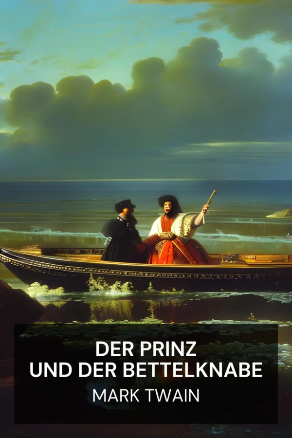 Der Prinz und der Bettelknabe - Mark Twain (The Prince and the Pauper - Deutsch)