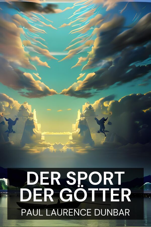 Der Sport der Götter - Paul Laurence Dunbar (The Sport of the Gods - Deutsch)