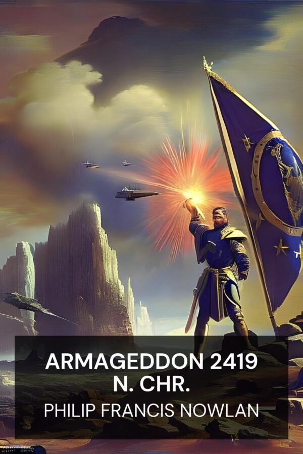 Armageddon 2419 n. Chr. - Philip Francis Nowlan (Armageddon 2419 A.D. - Deutsch)