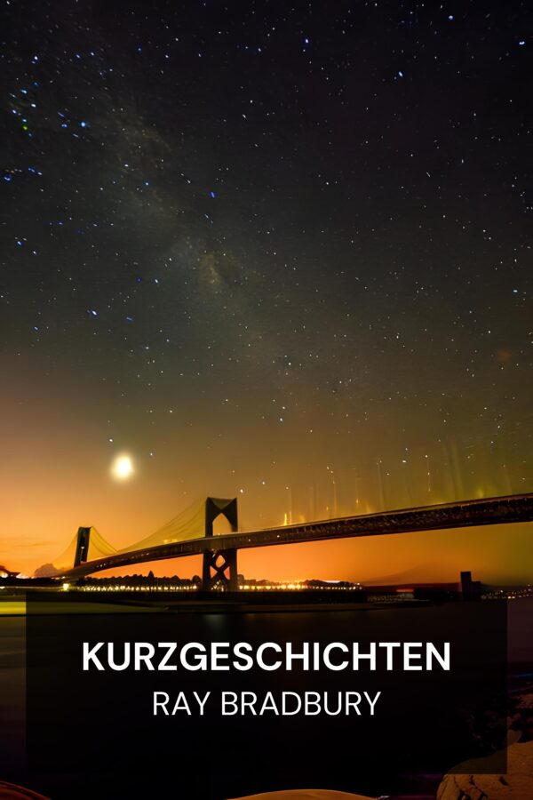 Kurzgeschichten - Ray Bradbury (Short Fiction - Deutsch)