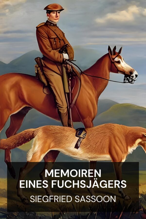 Memoiren eines Fuchsjägers - Siegfried Sassoon (Memoirs of a Foxhunting Man - Deutsch)