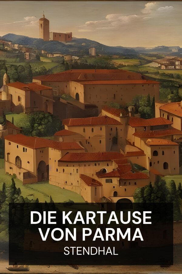 Die Kartause von Parma - Stendhal (The Charterhouse of Parma - Deutsch)