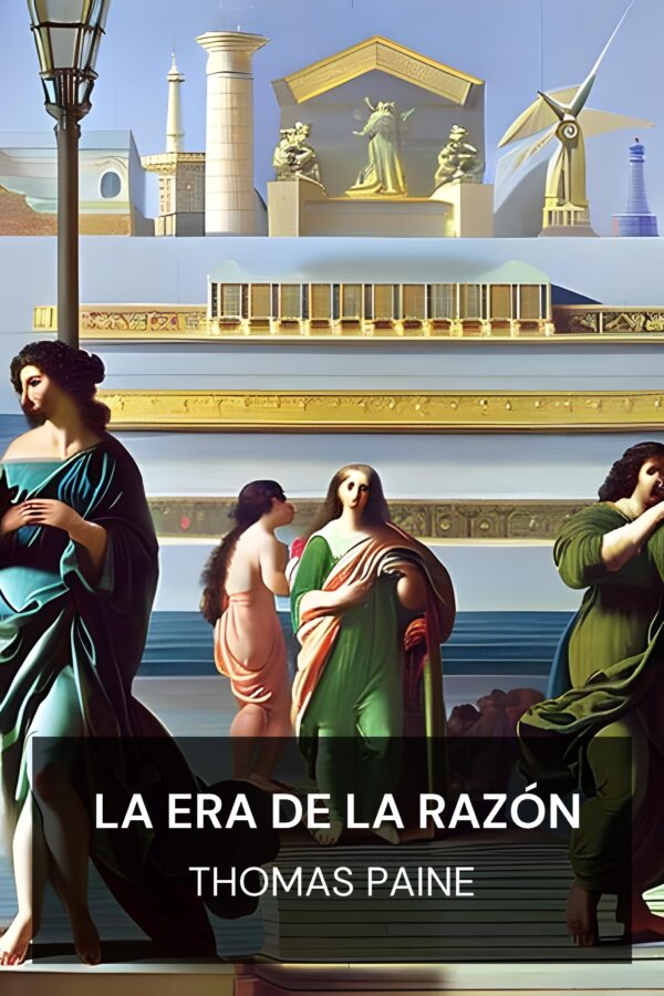 La era de la razón - Thomas Paine (The Age of Reason - Espanol)