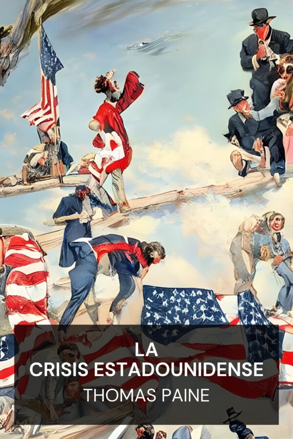 La crisis estadounidense - Thomas Paine (The American Crisis - Espanol)