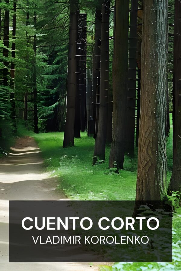 Cuento corto - Vladimir Korolenko (Short Fiction - Espanol)